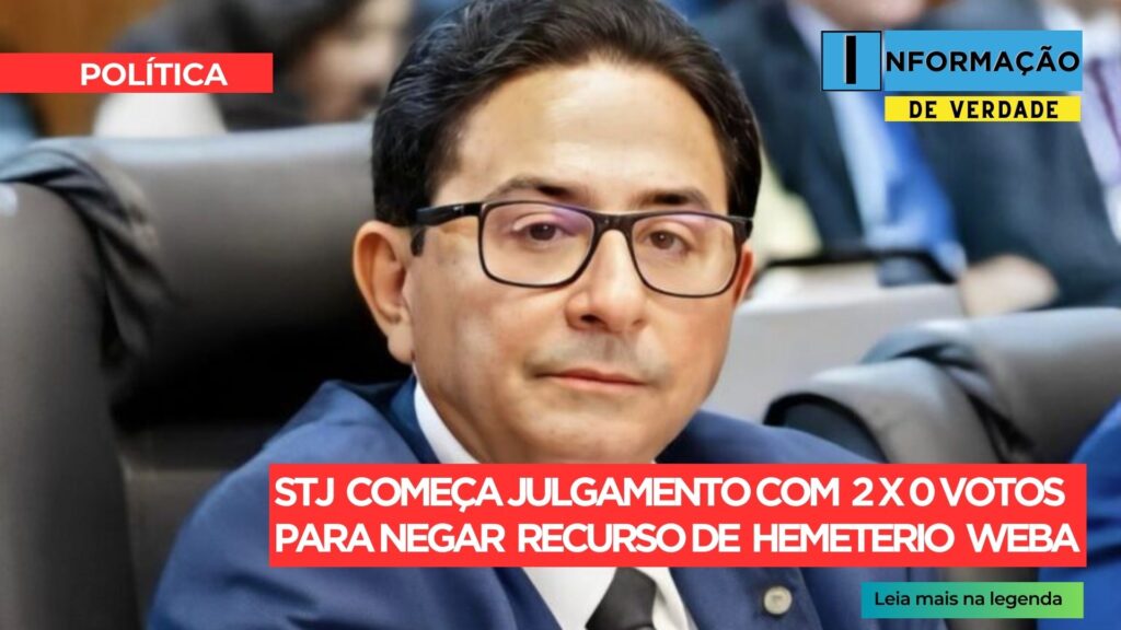 STJ começa julgamento com 2 votos a 0 para negar recurso de Hemeterio Weba STJ começa julgamento com 2 votos a 0 para negar recurso de Hemeterio Weba