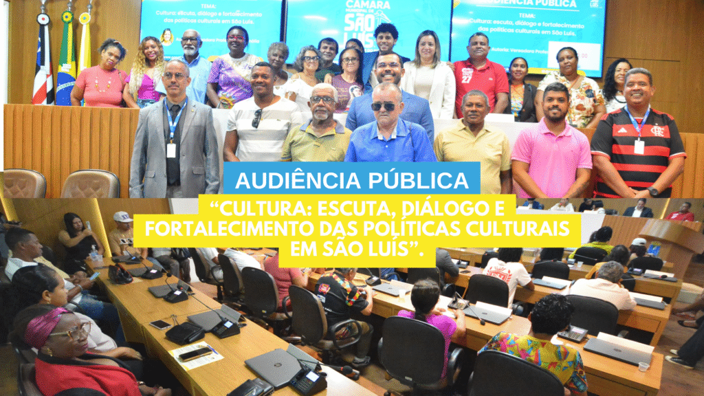 Audiência Pública em São Luís destaca fortalecimento das políticas culturais Audiência Pública em São Luís destaca fortalecimento das políticas culturais