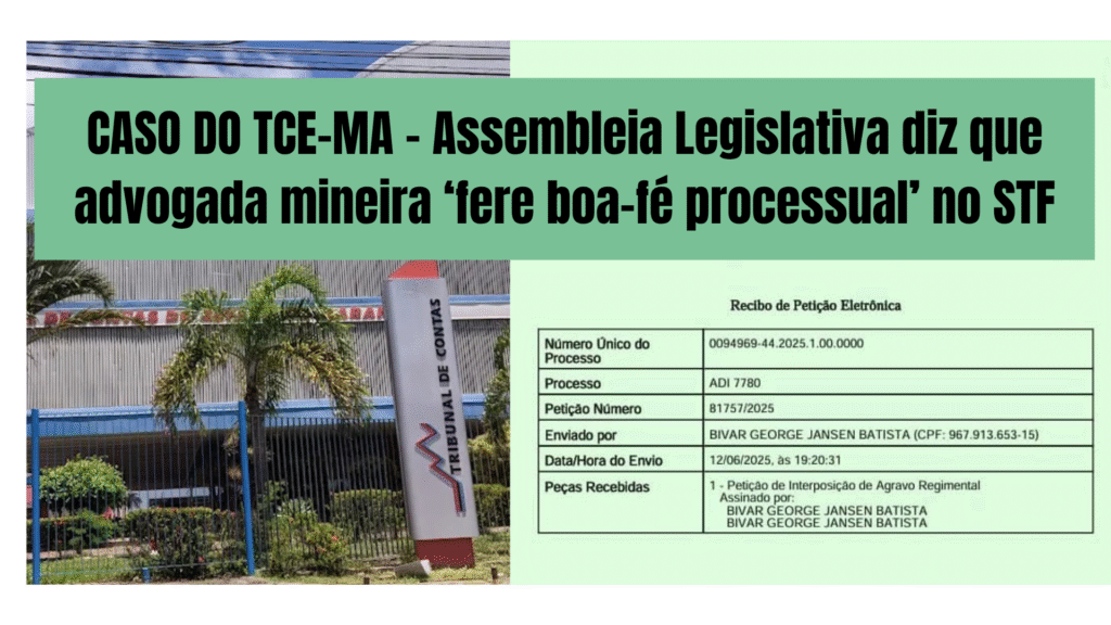 TCE-MA: Alema diz que advogada de MG ‘fere boa-fé processual’ no STF TCE-MA: Alema diz que advogada de MG ‘fere boa-fé processual’ no STF